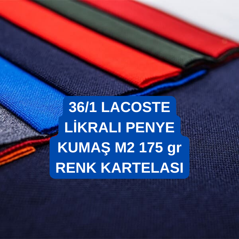 36/1 LACOSTE LİKRALI PENYE KUMAŞ M2 175 gr RENK KARTELASI